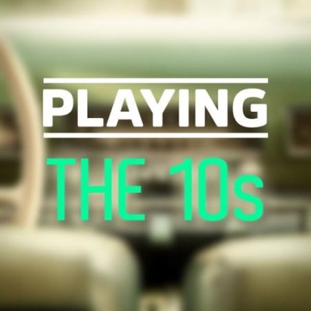 VA - Playing – The 10s (2025) MP3