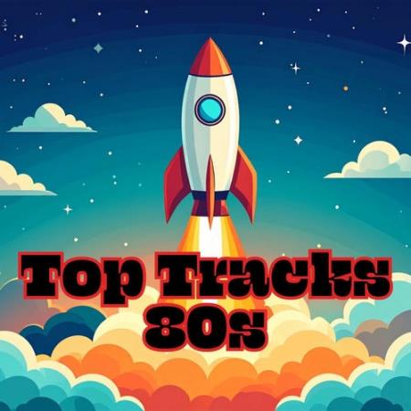 VA - Top Tracks 80s (2025) MP3 VA - Top Tracks 80s (2025) MP3