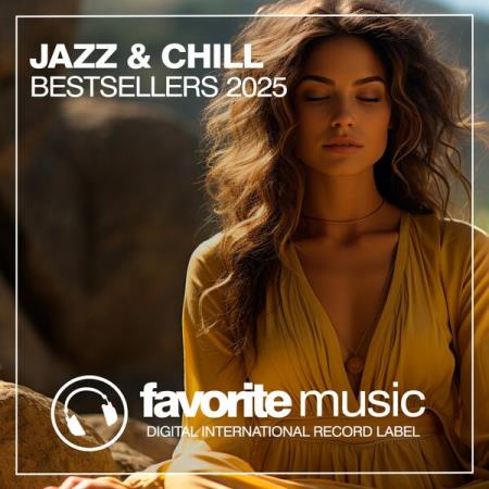 VA - Jazz & Chill Bestsellers 2025 [Original Mix] MP3