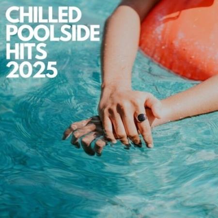 VA - CHILLED POOLSIDE HITS (2025) MP3