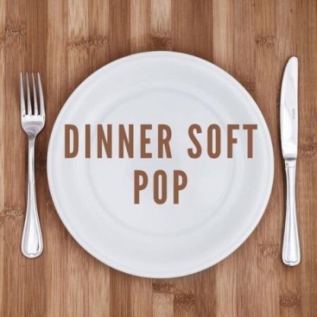 VA - Dinner Soft Pop (2025) MP3