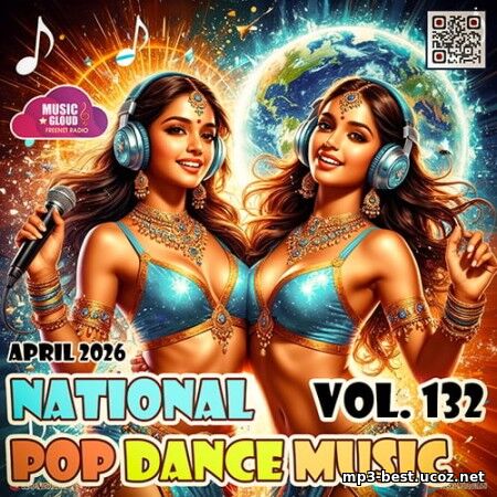 National Pop Dance Music Vol. 132 (2026) EDM: National Pop Dance Music Vol. 132 (2026)