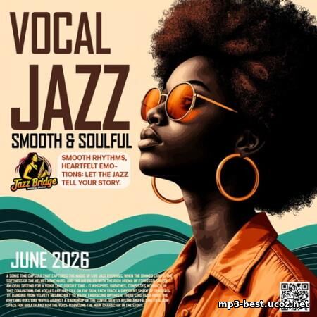 Vocal Jazz: Smooth And Soulful (2026) EDM: Vocal Jazz: Smooth And Soulful (2026)