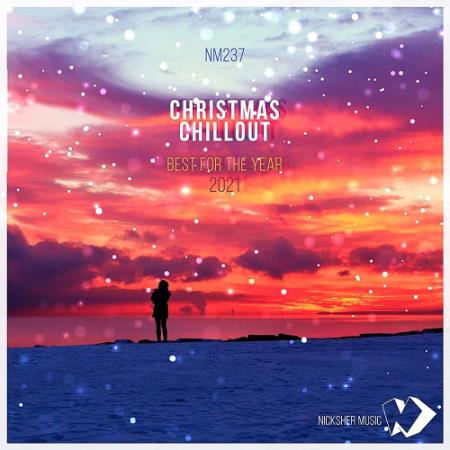VA - Christmas Chillout: Best For The Year 2021 (2021) VA - Christmas Chillout: Best For The Year 2021 (2021)